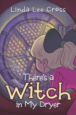 There's a Witch in My Dryer af Linda Lee Cross