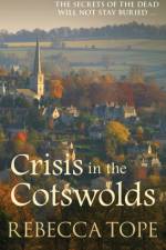 Crisis in the Cotswolds af Rebecca (Author) Tope