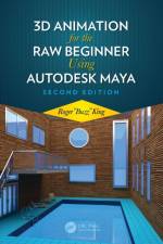 3D Animation for the Raw Beginner Using Autodesk Maya 2e af Roger (University of Colorado King
