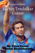 Sachin Tendulkar Colour af MR Vivek Kumar Pandey Shambhunath