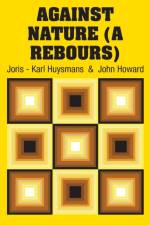 Against Nature (A Rebours) af Joris Karl Huysmans