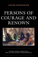 Persons of Courage and Renown af Susan Rasmussen