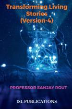 Transforming Living Stories (Version-4) af Professor Sanjay Rout