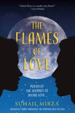 The Flames of Love af Suhail Mirza