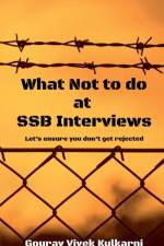 What Not to do at SSB Interviews af Gourav Vivek Kulkarni