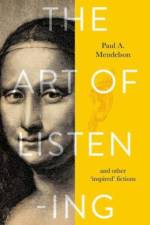 The Art of Listening af Paul A. Mendelson