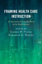 Framing Health Care Instruction af Lauren Young