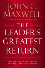 The Leader's Greatest Return af John C. Maxwell