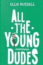 All the Young Dudes af Ellie Russell