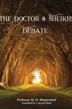 The Doctor & Sheikh's Debate af Professor M H Shojayeefard