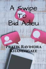 A Swipe to Bid Adieu af Pratik Ravindra Khandagale