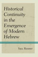 Historical Continuity in the Emergence of Modern Hebrew af Yael Reshef