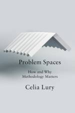Problem Spaces af Celia (Goldsmith's College Lury