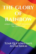 The Glory of Rainbow af Tzar Quetzalcoatl Ayush Singh