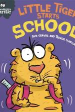 Experiences Matter: Little Tiger Starts School af Sue Graves