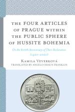 The Four Articles of Prague within the Public Sphere of Hussite Bohemia af Kamila Veverkova