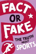 Fact or Fake?: The Truth About Sports