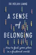 A Sense of Belonging af Dr Holan Liang