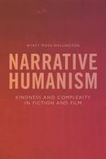 Narrative Humanism af Wyatt Moss-Wellington