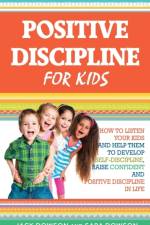 Positive Discipline for Kids af Jack Dowson