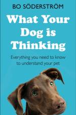 What Your Dog Is Thinking af Bo Soderstrom