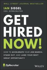 Get Hired Now! af Ian (ZipRecruiter) Siegel