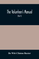 The Volunteer'S Manual af De Witt Clinton Baxter