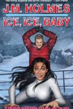 Ice, Ice, Baby af J M Holmes