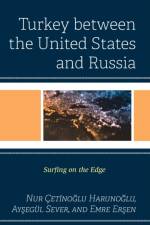 Turkey between the United States and Russia af Nur Cetinoglu Harunoglu