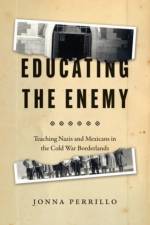 Educating the Enemy af Jonna Perrillo