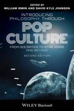 Introducing Philosophy Through Pop Culture af W Irwin