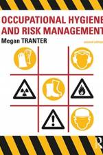 Occupational Hygiene and Risk Management af Megan Tranter