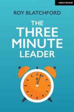 The Three Minute Leader af Roy Blatchford