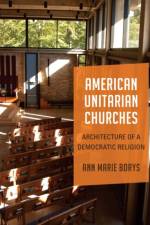 American Unitarian Churches af Ann Marie Borys