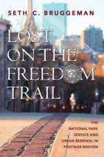 Lost on the Freedom Trail af Seth C. Bruggeman