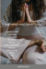 The Mind and Spirituality af Michelle Jean