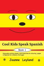 Cool Kids Speak Spanish - Book 1 af Joanne Leyland