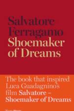 Shoemaker of Dreams af Salvatore Ferragamo