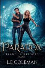 Isabel's Bridges - A Paradox af L E Coleman