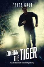 Chasing the Tiger af Fritz Galt