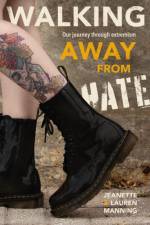 Walking Away from Hate: Our Journey through Extremism af Jeanette Manning