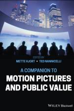 A Companion to Motion Pictures and Public Value af M Hjort