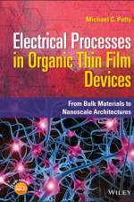 Electrical Processes in Organic Thin Film Devices af Michael C. (University of Durham Petty
