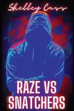 Raze vs Snatchers af Shelley Cass