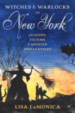 Witches and Warlocks of New York af Lisa LaMonica