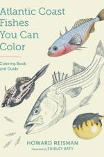 Atlantic Coast Fishes You Can Color! af Howard Reisman