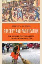 Poverty and Pacification af Dorothy J. Solinger