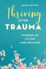 Thriving After Trauma