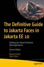 The Definitive Guide to Jakarta Faces in Jakarta EE 10 af Bauke Scholtz
