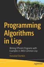 Programming Algorithms in Lisp af Vsevolod Domkin